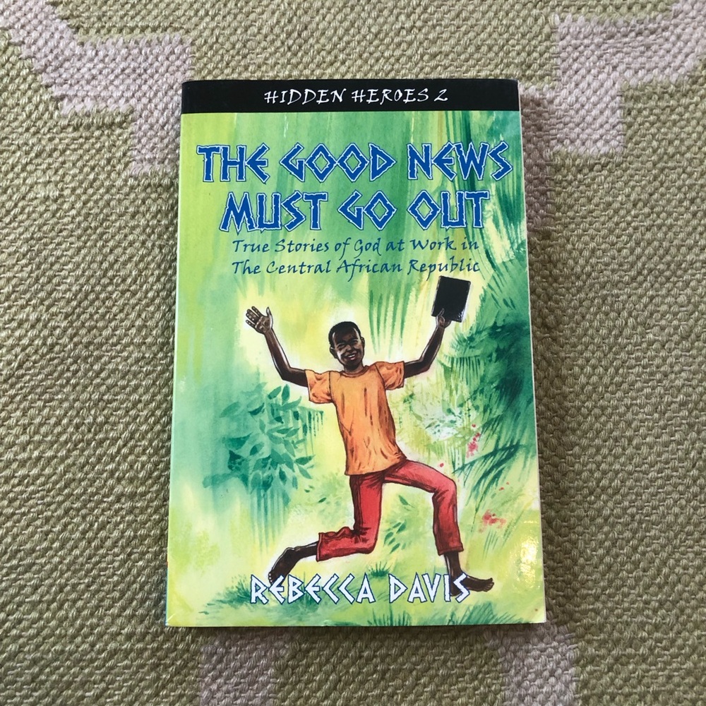 The Good News Must Go Out by Rebecca Davis